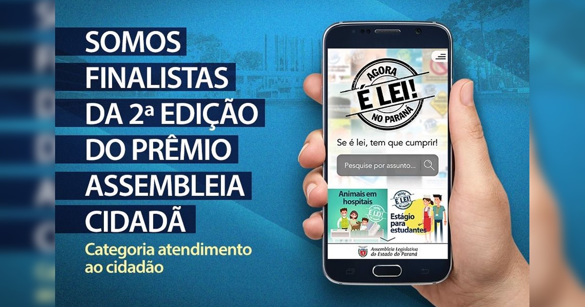 Aplicativo ‘Agora é Lei no Paraná’ é finalista da 2ª edição do prêmio Assembleia Cidadã promovido pela UNALE