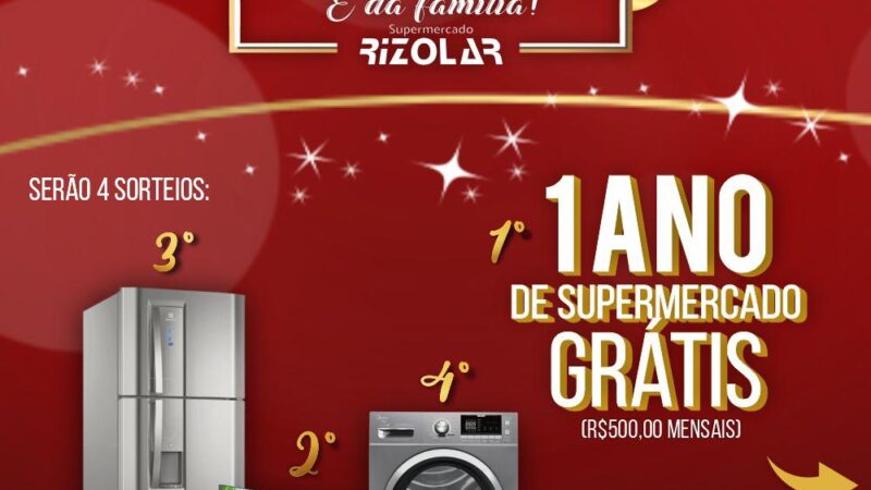 Supermercado Rizolar realiza sorteio ‘Mais que prêmios é da família’ neste sábado